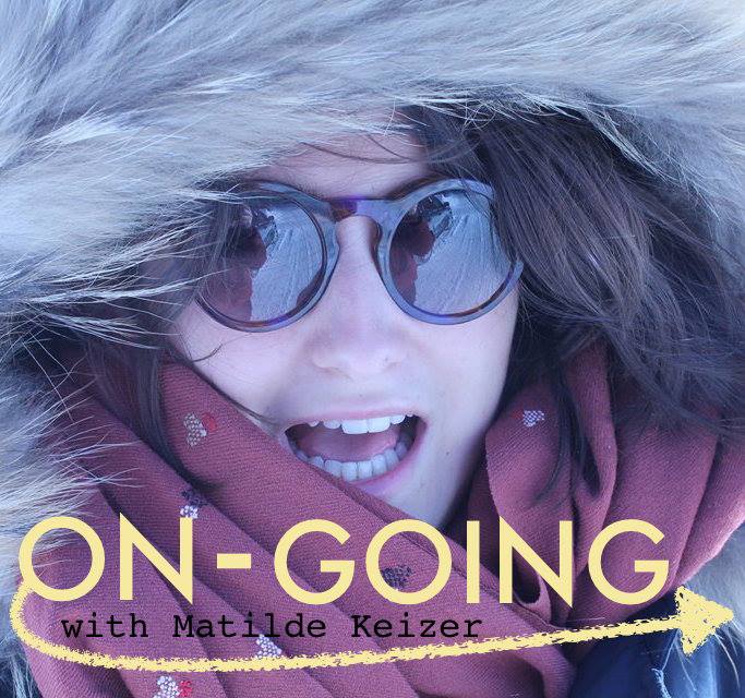 Behind the Scenes: On-Going with Matilde Keizer